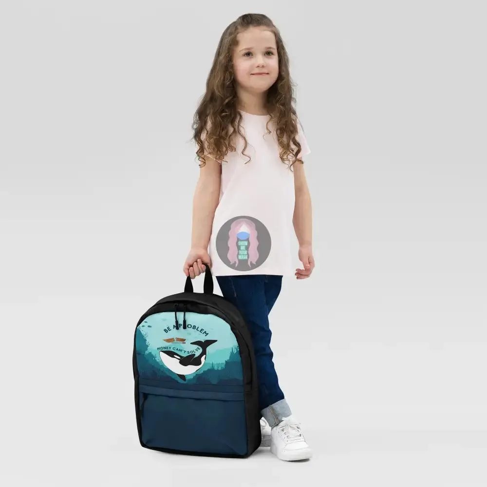 Orca "Be a Problem Money Can't Solve" Backpack